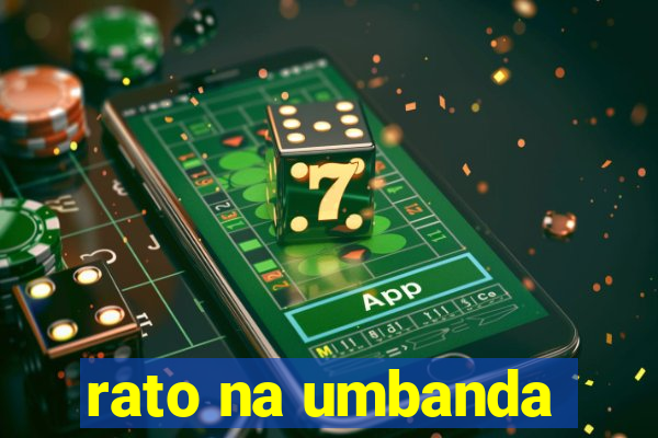 rato na umbanda